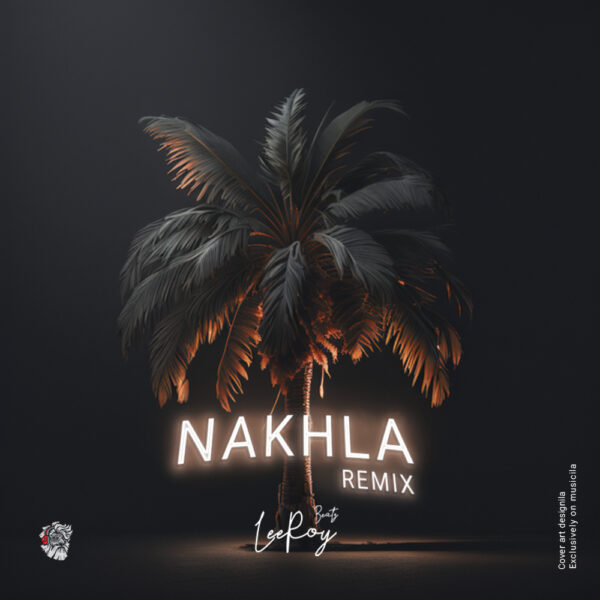 Nakhla Remix ریمیکس نخلا